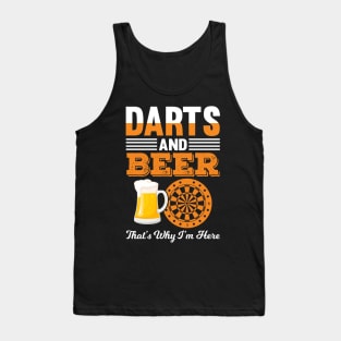 Darts And Beer That's why I'm here Tank Top